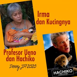 Irma dengan Kucingnya, Prof Ueno dengan Hachiko