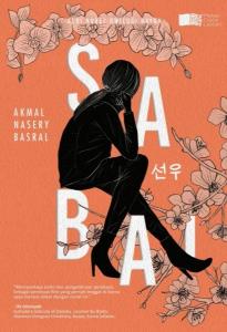 Sabai Sunwoo, Novel Terbaru Akmal Nasery Basral