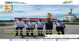  Sinergi PTPN Group & ID Foods Distribusikan Minyak Goreng dan Gula Konsumsi ke NTT dan NTB Melalui Tol Laut