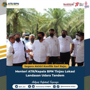 Segera Akhiri Konflik Sari Rejo, Menteri ATR/Kepala BPN Tinjau Lokasi Landasan Udara Tandem