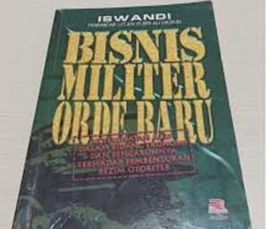 Perluasan Jabatan Sipil Hingga Usulan Mencabut Larangan TNI Berbisnis, Memutar Balik Arah Reformasi Militer