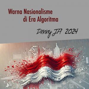 Warna Nasionalisme di Era Algoritma