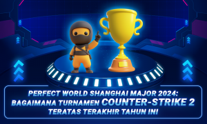 Perfect World Shanghai Major 2024: Keseruan Turnamen Counter-Strike 2 Teratas Terakhir Tahun Ini