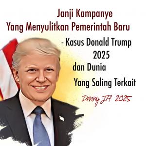 Kisah Donald Trump 2025 dan Dunia yang Saling Terkait