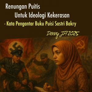 Renungan Puitis Untuk Ideologi Kekerasan