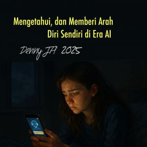 Mengetahui dan Memberi Arah Diri Sendiri di Era AI