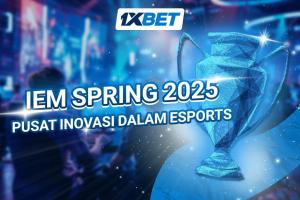 IEM Musim Semi 2025 Jadi Pusat Inovasi dalam Esports