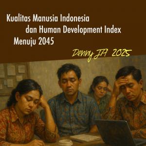 Kualitas Manusia Indonesia dan Human Development Index Menuju 2045