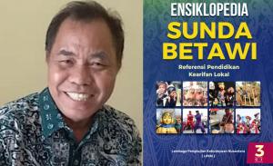 LPKN Terbitkan Enam Jilid Ensiklopedia Sunda Betawi, Upaya Merawat Kearifan Lokal di Era Globalisasi