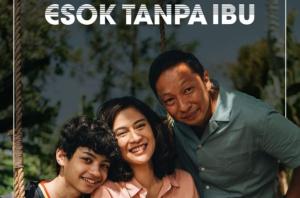 Film Esok Tanpa Ibu, Kala Ibu Berubah AI