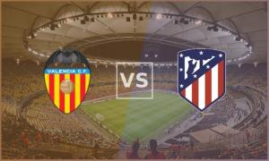 Prediksi Valencia vs Atletico Madrid: Los Che Bakal Manfaatkan Atmosfer Mestalla