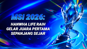 Hanwha Life Raih Gelar Pertama Sepanjang Sejarah: T1 Gagal dan LYON Bikin Semua Orang Terkejut