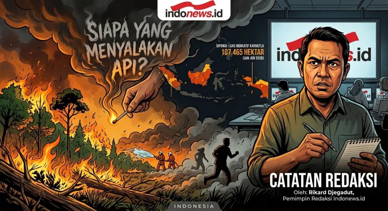 Catatan Redaksi: Karhutla Terus Berulang, Kebetulan atau Permainan?